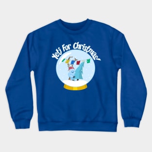 Yeti for Christmas! Crewneck Sweatshirt